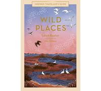 Wild Places: Volume 6 (Inspired Traveller's Guides)