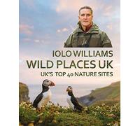 Wild Places UK: The Top 40 Nature Sites
