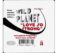 Wild Planet (2) - Love So Strong