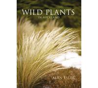 Wild Plants in Auckland : paperback