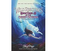Wild Rescuers: Sentinels in the Deep Ocean: 4 (Wild Rescuers, 4)