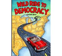 Wild Ride to Democracy