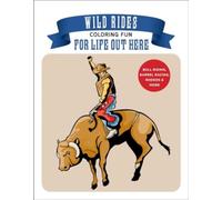 Wild Rides Coloring Fun : Coloring Fun for Life Out Here
