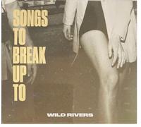 Wild Rivers - Songs to Break Up To [VINYL]