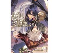 Wild Roses and Pretenders Vol. 1