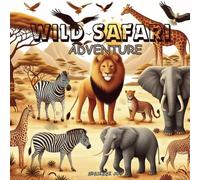 Wild Safari Adventure: Fun and Educational Coloring Book for Kids Ages 5-12