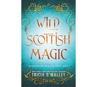Wild Scottish Magic: 9 (The Enchanted Highlands)