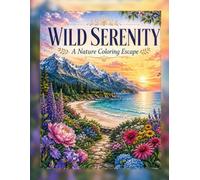 Wild Serenity: A Nature Coloring Book