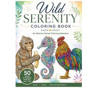 Wild Serenity Coloring Book: An Abstract Animal Coloring Adventure