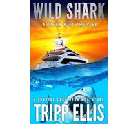 Wild Shark: A Coastal Caribbean Adventure (Tyson Wild Thriller)