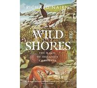 Wild Shores: The Magic of Ireland’s Coastline