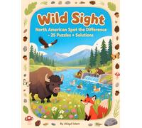 Wild Sight - North American Spot The Difference - 25 Puzzles + Solutions: Nature-Powered Observation Puzzles to Boost Focus & Problem-Solving (Puzzle Playtime)