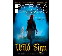 Wild Sign : An Alpha and Omega Novel: Book 6