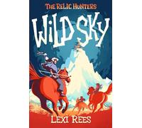 Wild Sky: The Relic Hunters, #2