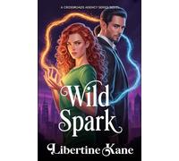 Wild Spark: An Enemies to Lovers Paranormal Romance: 1 (Crossroads Agency)