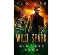 Wild Spark: Volume 8 (Dark Magic Enforcer)