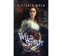 Wild Spirit: Blood Moon