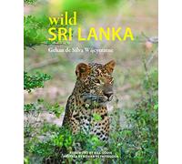 Wild Sri Lanka: Volume 3 (Wild Places of Asia)