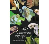 Wild Stories Written in the Wind Part 2
