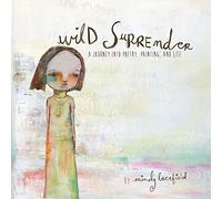 Wild Surrender: a journey into painting, poetry, and life