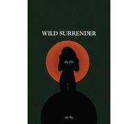 Wild Surrender : The Fire