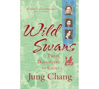 Wild Swans: Three Daughters of China