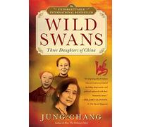 Wild Swans: Three Daughters of China