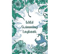 Wild Swimming Logbook: Wild Swim Journal For Cold Water Swimmers
