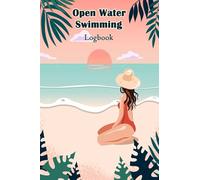 Wild Swimming Logbook: Wild Swim Log Book Journal | Swimming Time Log book for Swimmers