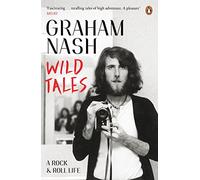 Wild Tales: Graham Nash