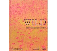Wild: The Naturalistic Garden