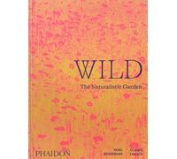 WILD: THE NATURALISTIC GARDEN by KINGSBURY, NOEL Hardback Self Help Business
