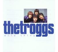 Troggs, the - Wild Thing