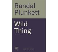 Wild Thing : Finding a home and hope in the natural world