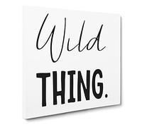 Wild Thing Modern Typography Quote Canvas Print | Gallery Wrapped 30mm Frame Wall Art | 20x20 inches | Ready to Hang | Modern Typography Picture | Living Room Bedroom Lounge Office