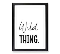 Wild Thing Typography Framed Print | A2 Black Framed Wall Art | Ready to Hang | Modern Positive Affirmations Picture | Living Room Bedroom Lounge Office