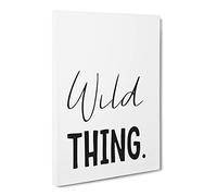 Wild Thing Typography Quote Canvas Print | Gallery Wrapped 30mm Frame Wall Art | 24x16 inches | Ready to Hang | Modern Typography Picture | Living Room Bedroom Lounge Office