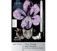 Wild Thyme and Violets and Other Unpublished Works