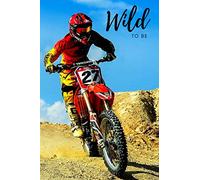Wild To Be: Notebook with Motorbike, Journal, Sketch, 110 pages, blank, 6x9