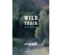 Wild Track: New and Selected Poems