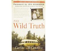 Wild Truth by Carine McCandless (2015, Trade Paperback)