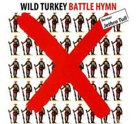 Wild Turkey - Battle Hymn