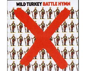 Wild Turkey - Battle Hymn