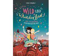 Ilona Einwohlt Wild und wunderbar (1). Zwei Freundinnen gegen den R (Paperback)
