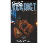 Wild Verdict: She Defends the Guilty. He Protects What’s His.