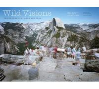 Wild Visions: Wilderness as Image and Idea