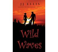 Wild Waves: 4 (A Sunset Destiny Romance)
