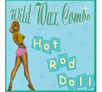 Wild Wax Combo - Hot Rod Doll