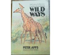 Wild Ways: A Field Guide to Mammal Behaviour in Southern Africa