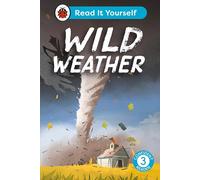 Wild Weather: Read It Yourself - Level 3 Confident Reader
